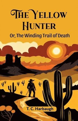Yellow HunterOr, The Winding Trail of Death (Edition2024)