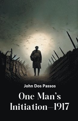 One Man's Initiation-1917 1