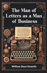 bokomslag Man of Letters as a Man of Business