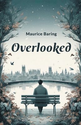 Maurice Baring - Overlooked (Edition2024), Häftad