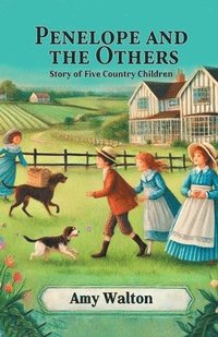 bokomslag Penelope and the Others Story of Five Country Children