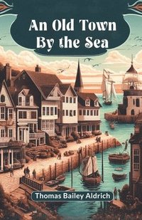 bokomslag Old Town By the Sea (Edition2024)