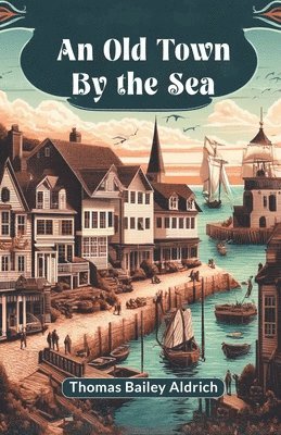 bokomslag Old Town By the Sea (Edition2024)