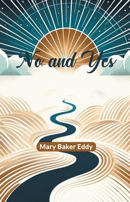 Mary Baker Eddy - No and Yes (Edition2024), Häftad