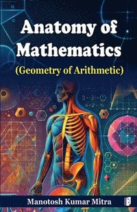 bokomslag Anatomy of Mathematics