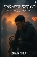 Shivam Singla - Boys After breakup( The love story of a 19 year boy) (Edition1), Häftad
