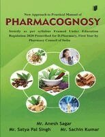 Anesh Sagar, Satya Pal Singh, Sachin Kumar - Practical Manual of PHARMACOGNOSY (Edition1), Häftad