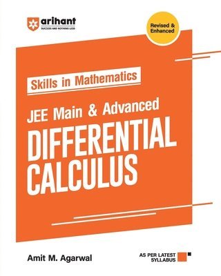 Amit M Agarwal, Girish Jain, Amit M. Agarwal - Skills in Mathematics Jee Main & Advanced Differential Calculus, Häftad