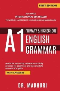 bokomslag Advanced International Bestseller the World's Largest Best Selling English Grammar Book A1 Primary & Highschool English Grammar