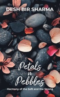 bokomslag Petals n Pebbles