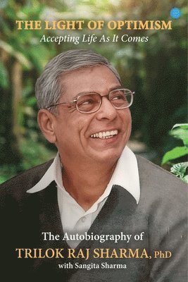 Trilok Raj Sharma, Sangita Sharma - Light Of Optimism, Häftad