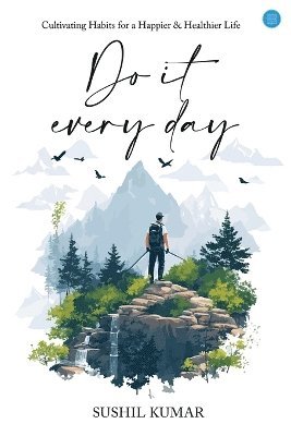 Sushil Kumar - Do it every day, Häftad