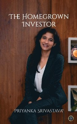 Priyanka Srivastava - Homegrown Investor, Häftad