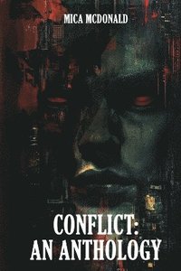 bokomslag Conflict: An Anthology
