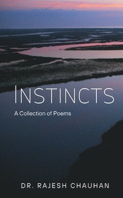 bokomslag INSTINCTS A COLLECTION OF POEMS