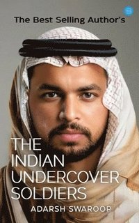 bokomslag INDIAN UNDERCOVER SOLDIERS