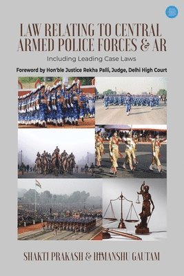 Law Relating to Central Armed Police Forces & AR (including leading case laws) 1