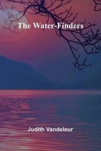 bokomslag The Water-Finders