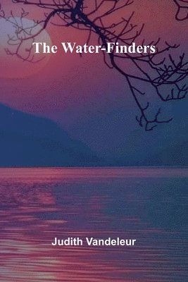 bokomslag The Water-Finders