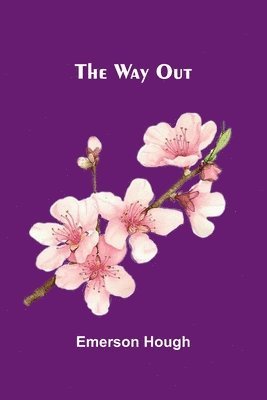 Emerson Hough - Way Out, Häftad