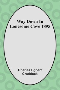 bokomslag Way Down In Lonesome Cove 1895