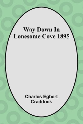 bokomslag Way Down In Lonesome Cove 1895
