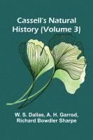 Cassell's Natural History (Volume 3) 1