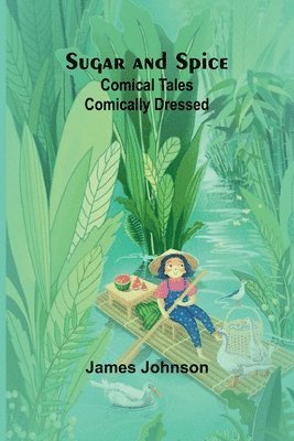 James Johnson - Sugar and Spice, Häftad