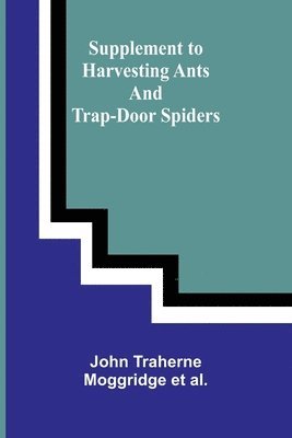 Supplement to Harvesting Ants and Trap-Door Spiders 1