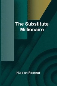 bokomslag The Substitute Millionaire