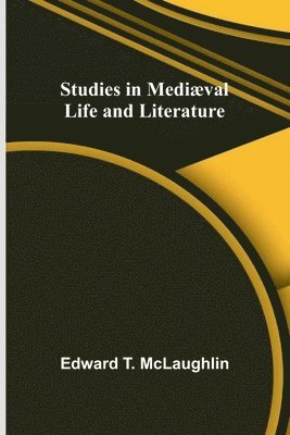 bokomslag Studies in Medival Life and Literature