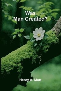 bokomslag Was Man Created?