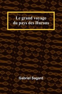 bokomslag Le grand voyage du pays des Hurons