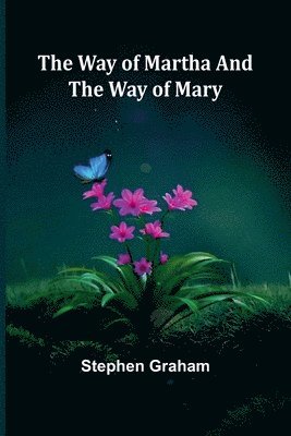 bokomslag Way Of Martha And The Way Of Mary