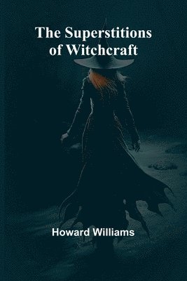 Superstitions of Witchcraft