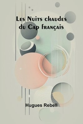 bokomslag Les Nuits chaudes du Cap franais