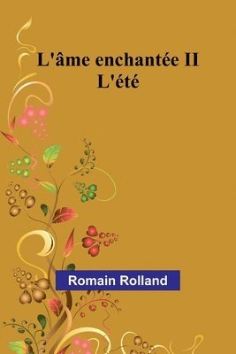 L'âme enchantée II: L'été 1