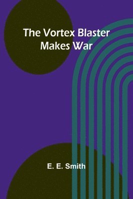vortex blaster makes war