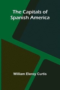 bokomslag Capitals of Spanish America