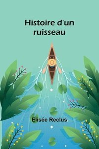 bokomslag Histoire d'un ruisseau