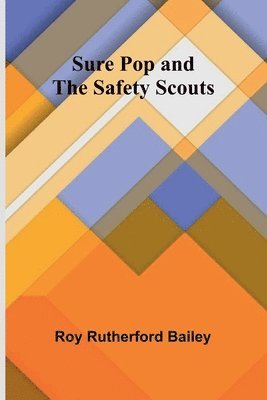 Sure Pop and the Safety Scouts 1