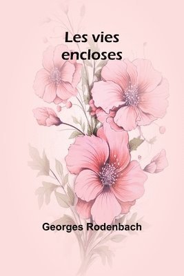 Georges Rodenbach - Les vies encloses, Häftad