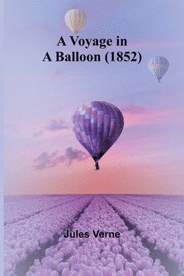 A Voyage in a Balloon (1852) 1