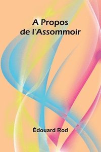 bokomslag A Propos de l'Assommoir