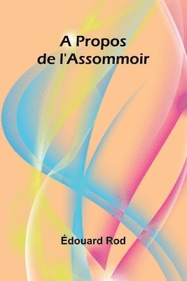 bokomslag A Propos de l'Assommoir