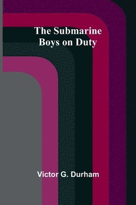 The Submarine Boys on Duty 1