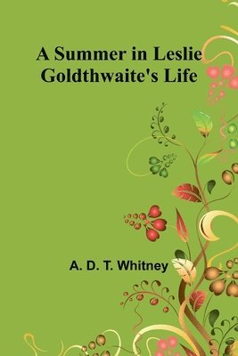 bokomslag A Summer in Leslie Goldthwaite's Life.