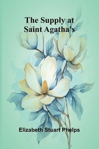 bokomslag Supply at Saint Agatha's