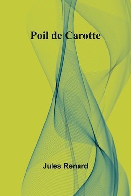Jules Renard - Poil de Carotte, Häftad