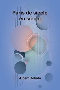 bokomslag Paris de siècle en siècle